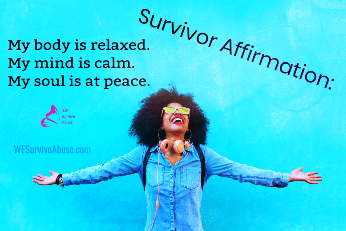Survivor Affirmation: Body, Mind, and Soul